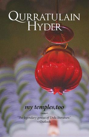 Book cover number 1 for My Temples, Too written by Qurratulain Hyder published by Speaking Tiger Publishing Private Limited