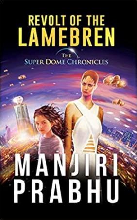 Book cover number 1 for Revolt Of The Lamebren written by Manjiri Prabhu published by Readomania