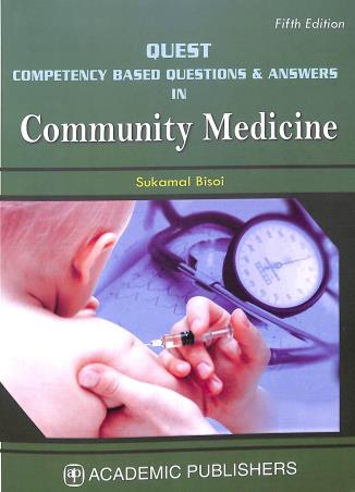 Book cover number 1 for Quest :Competency Based Questions & Answers In Community Medicine written by Sukamal Bisoi published by Academic Publishers
