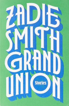 Book cover number 1 for Grand Union written by Zadie Smith published by Hamish Hamilton