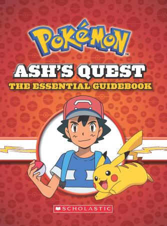 Book cover number 1 for PokEmon Ash's Quest : The Essential Guidebook written by Simcha Whitehill published by Scholastic