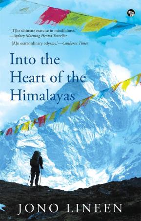 Book cover number 1 for Into The Heart Of The Himalayas written by Jono Lineen published by Speaking Tiger Publishing Private Limited