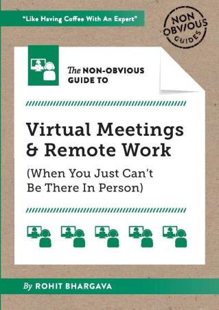 Book cover number 1 for The Non-Obvious Guide To Virtual Meetings And Remote Work written by Rohit Bhargava published by Penguin Random House