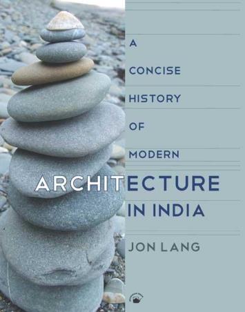 Book cover number 1 for A Concise History Of Modern Architecture In India written by Jon Lang published by Orient BlackSwan