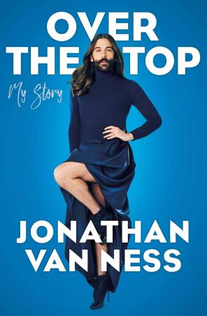 Book cover number 1 for Over The Top written by Jonathan Van Ness published by Simon & Schuster
