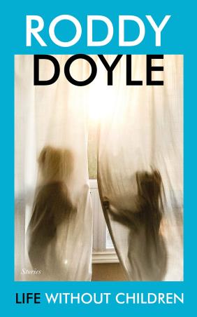 Book cover number 1 for Life Without Children written by Roddy Doyle published by Jonathan Cape