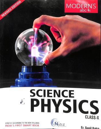 Book cover number 1 for Modern's abc+ Of Science Physics Class 10 (2022-23) written by Sunil Batra published by Modern Publishers