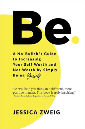 Book cover number 1 for Be : A No-Bullsh*t Guide written by Jessica Zweig published by Pan Macmillan