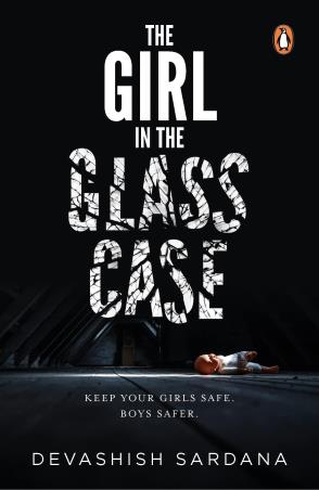Book cover number 1 for The Girl In The Glass Case written by Devashish Sardana published by Penguin Books