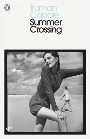 Book cover number 1 for Summer Crossing (Penguin Modern Classics) written by Truman Capote published by Penguin Modern Classics