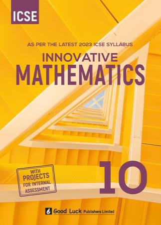 Book cover number 1 for Innovative Mathematics 10 ICSE (As Per 2023 Syllabus) written by T. K. Chakraborty published by Good Luck Publishers Limited
