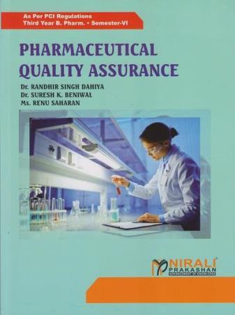 Book cover number 1 for Pharmaceutical Quality Assurance (Third Year B. Pharm - Semester 6) written by Randhir Singh Dahiya, Suresh K. Beniwal, Renu Saharan published by Nirali Prakashan