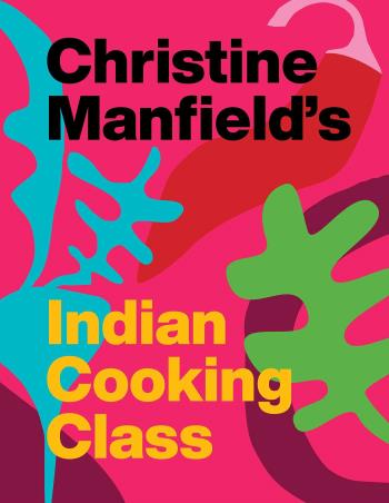 Book cover number 1 for Christine Manfield's Indian Cooking Class written by Christine Manfield published by Simon & Schuster