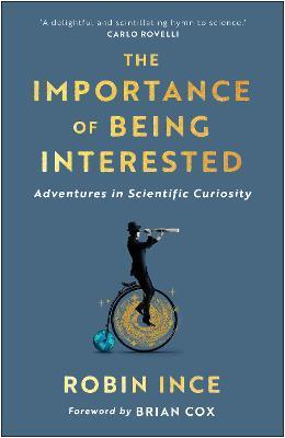 Book cover number 1 for The Importance Of Being Interested written by Robin Ince published by Atlantic Books