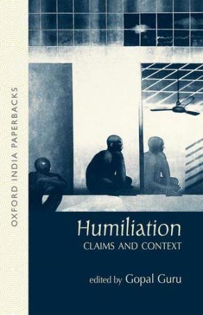 Book cover number 1 for Humiliation : Claims and Context written by Gopal Guru published by Oxford University Press