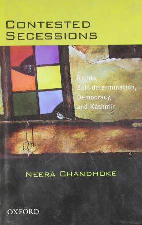 Book cover number 1 for Contested Secessions : Self-Determination, Democracy And Kashmir written by Neera Chandhoke published by Oxford University Press