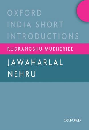Book cover number 1 for Oxford India Short Introductions : Jawaharlal Nehru written by Rudrangshu Mukherjee published by Oxford University Press