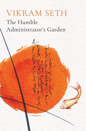 Book cover number 1 for The Humble Administrator’s Garden written by Vikram Seth published by Speaking Tiger Publishing Private Limited