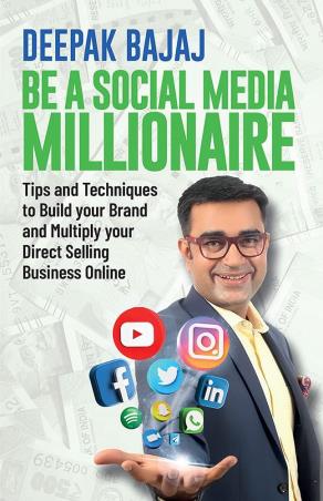 Book cover number 1 for Be A Social Media Millionaire written by Deepak Bajaj published by Manjul Publishing House