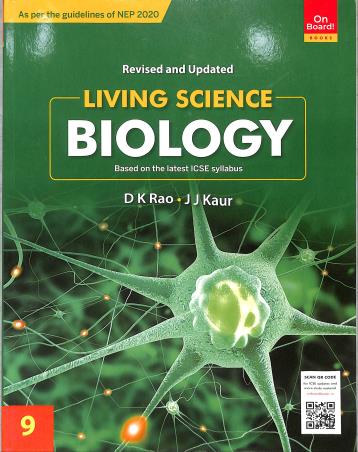 Book cover number 1 for Living Science Biology 9 (ICSE) NEP 2020 written by D. K. Rao, J. J. Kaur published by Ratna Sagar P. Ltd.