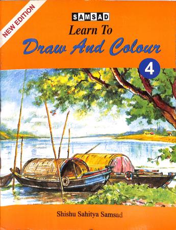 Book cover number 1 for Learn To Draw And Colour 4 written by Alay Ghoshal published by Shishu Sahitya Samsad Private Limited