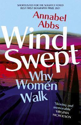 Book cover number 1 for Wind Swept : Why Women Walk written by Annabel Abbs published by Two Roads