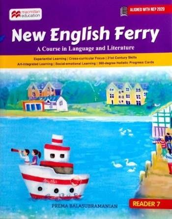 Book cover number 1 for New English Ferry Reader 7 : A Course In Language And Literature (NEP 2020) written by Prema Balasubramanian published by Macmillan Education