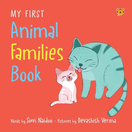 Book cover number 1 for My First Animal Families Book written by Suvi Naidoo published by Speaking Tiger Publishing Private Limited
