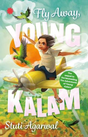 Book cover number 1 for Fly Away Young Kalam written by Stuti Agarwal published by Juggernaut