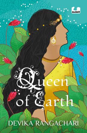Book cover number 1 for Queen Of Earth written by Devika Rangachari published by Duckbill