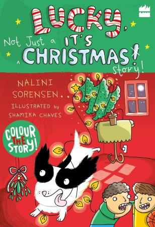 Book cover number 1 for Lucky, It's Not Just A Christmas Story written by Nalini Sorensen published by Harper Collins Publishers