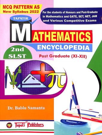 Book cover number 1 for Mathematics Encyclopedia Post Graduate (11-12) 2nd SLST written by Bablu Samanta published by Tapati Publishers