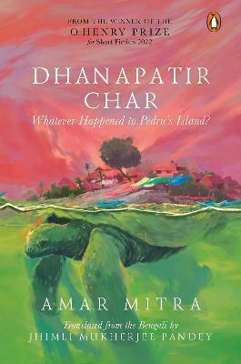 Book cover number 1 for Dhanapatir Char : Whatever Happened to Pedru's Island? written by Jhimli Mukherjee Pandey, Amar Mitra published by Penguin Random House