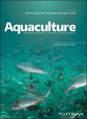 Book cover number 1 for Aquaculture : Farming Aquatic Animals And Plants written by John S. Lucas, Paul C. Southgate, Craig S. Tucker published by Wiley Blackwell