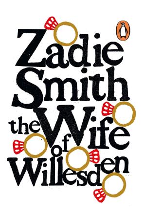 Book cover number 1 for The Wife Of Willesden written by Zadie Smith published by Penguin Books