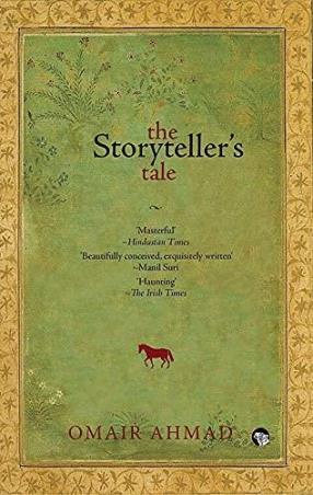 Book cover number 1 for The Storyteller’s Tale written by Omair Ahmad published by Speaking Tiger Publishing Private Limited