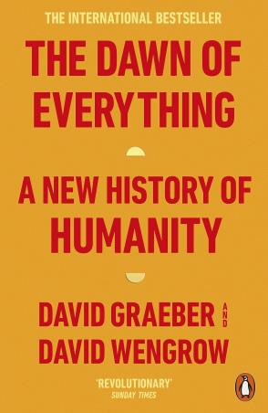 Book cover number 1 for The Dawn Of Everything : A New History Of Humanity written by David Graeber, David Wengrow published by Penguin Books