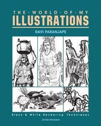 Book cover number 1 for The World Of My Illustrations written by Ravi Paranjape published by Jyotsna Prakashan
