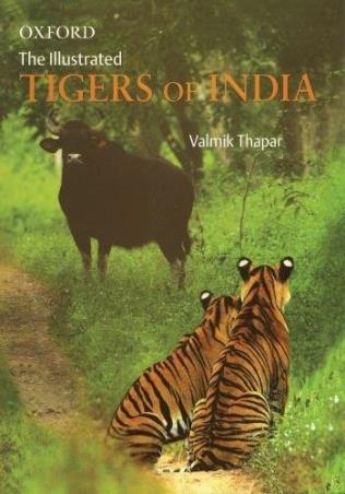 Book cover number 1 for The Illustrated Tigers Of India written by Valmik Thapar published by Oxford University Press