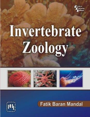 Book cover number 1 for Invertebrate Zoology written by Fatik Baran Mandal published by PHI Learning Private Limited