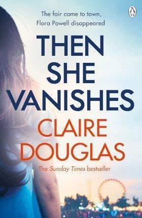 Book cover number 1 for Then She Vanishes written by Claire Douglas published by Penguin Books