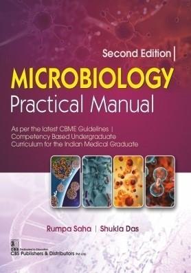 Book cover number 1 for Microbiology Practical Manual written by Rumpa Saha, Shukla Das published by CBS Publishers & Distributors Pvt. Ltd.