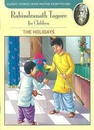 Book cover number 1 for Rabindranath Tagore For Children The Holidays written by NA published by Shree Publishers & Distributors