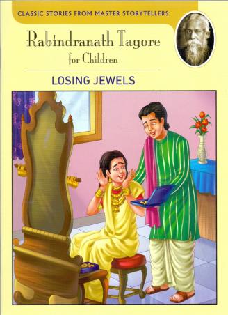 Book cover number 1 for Rabindranath Tagore For Children  Losing Jewels written by NA published by Shree Publishers & Distributors
