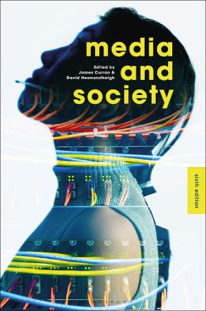 Book cover number 1 for Media And Society written by James Curran, David Hesmondhalgh published by Bloomsbury Publishing