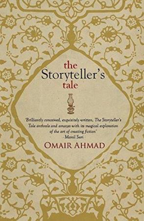Book cover number 1 for The Storyteller’s Tale written by Omair Ahmad published by Speaking Tiger Publishing Private Limited