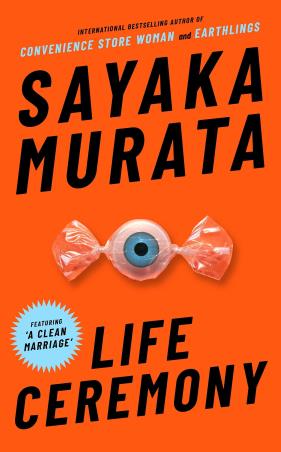 Book cover number 1 for Life Ceremony written by Sayaka Murata published by Granta Books