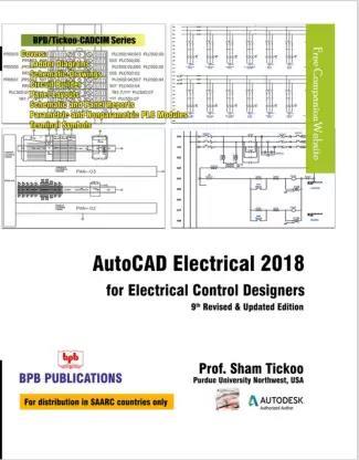 Book cover number 1 for AutoCAD Electrical 2018 For Electrical Control Designers written by Sham Tickoo published by BPB Publications