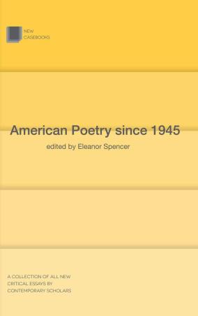 Book cover number 1 for American Poetry Since 1945 : 57 (New Casebooks) written by Eleanor Spencer-Regan published by Red Globe Press