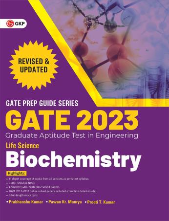 Book cover number 1 for GATE 2023 : Life Science - Biochemistry written by Prabhanshu Kumar, Preeti T. Kumar, Pawan Kr.Maurya published by G. K. Publications (P) Ltd.